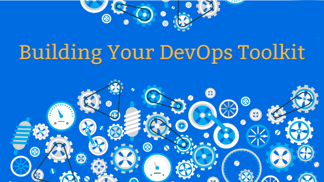 DevOps ToolChain, Open Source Tools and Toolkit 