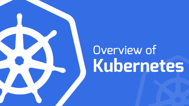 Kubernetes Overview and Solution For Deployment And Security